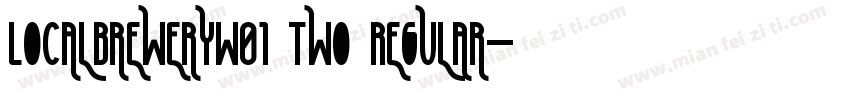 LocalBreweryW01 Two Regular字体转换